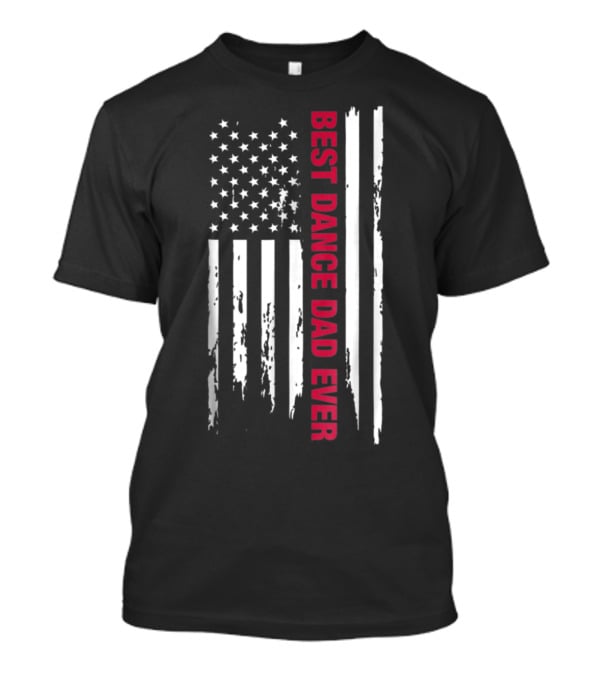 Best Dance Dad Ever American Flag Stripes T-Shirt