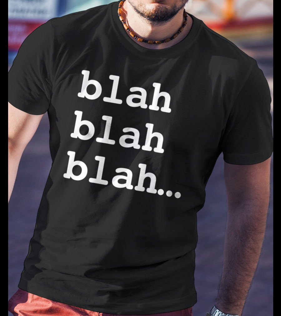 Blah Blah Blah Repeated Text Phrase T-Shirt