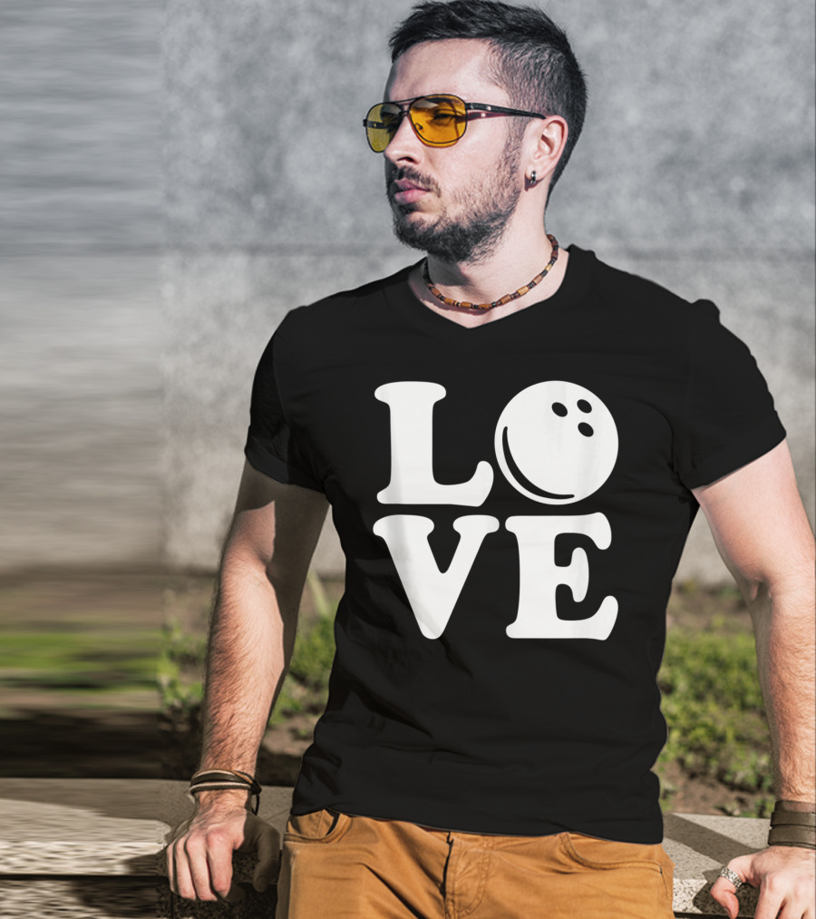 LOVE Bowling Ball T-Shirt