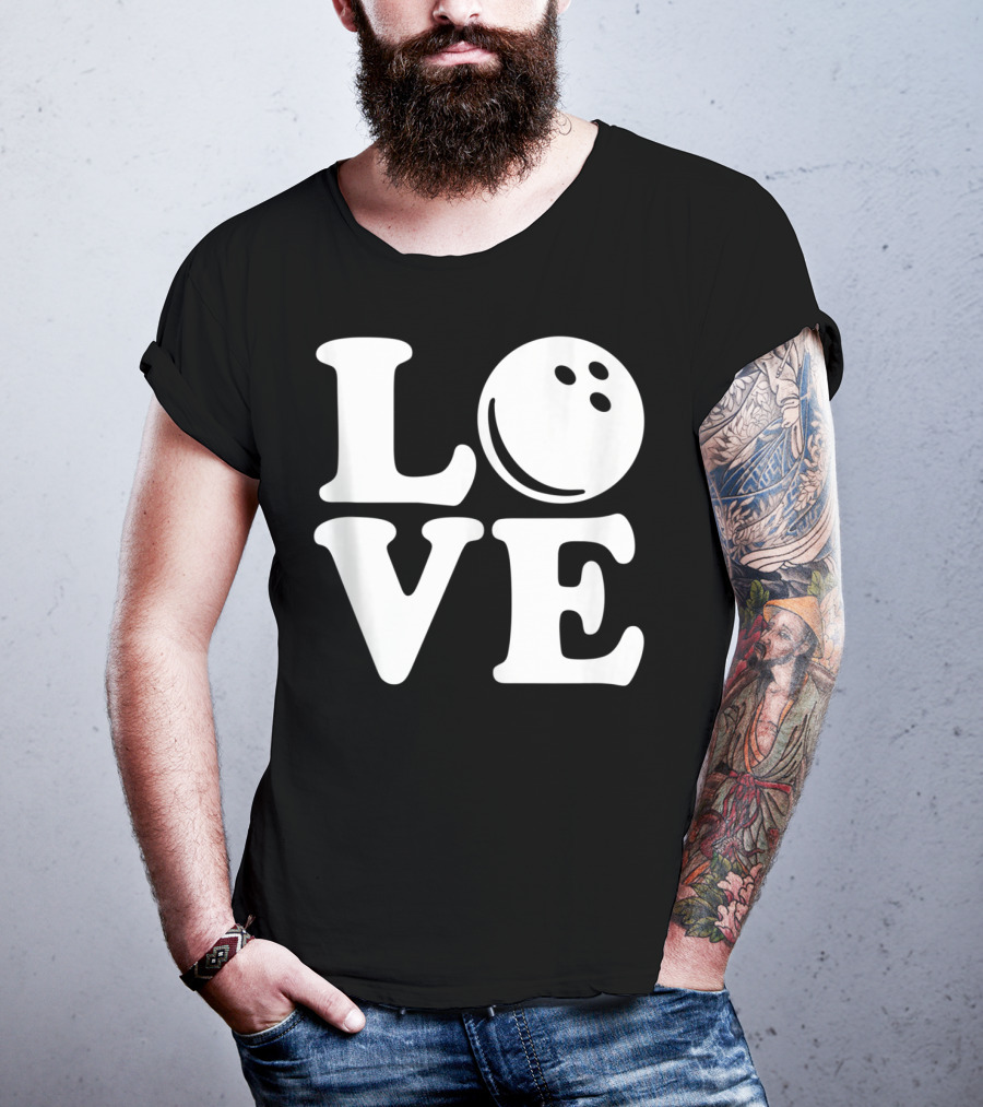 LOVE Bowling Ball T-Shirt