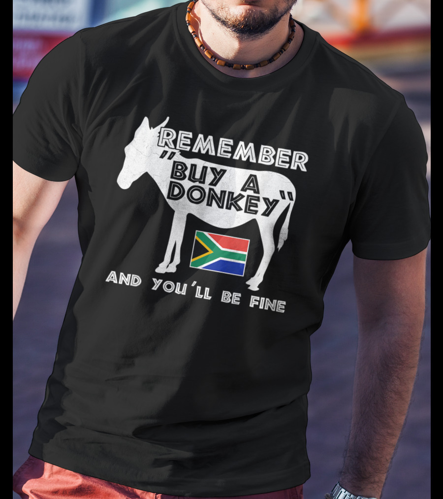 Remember Buy A Donkey South Africa Funny Translation Tourist Braai T-Shirt