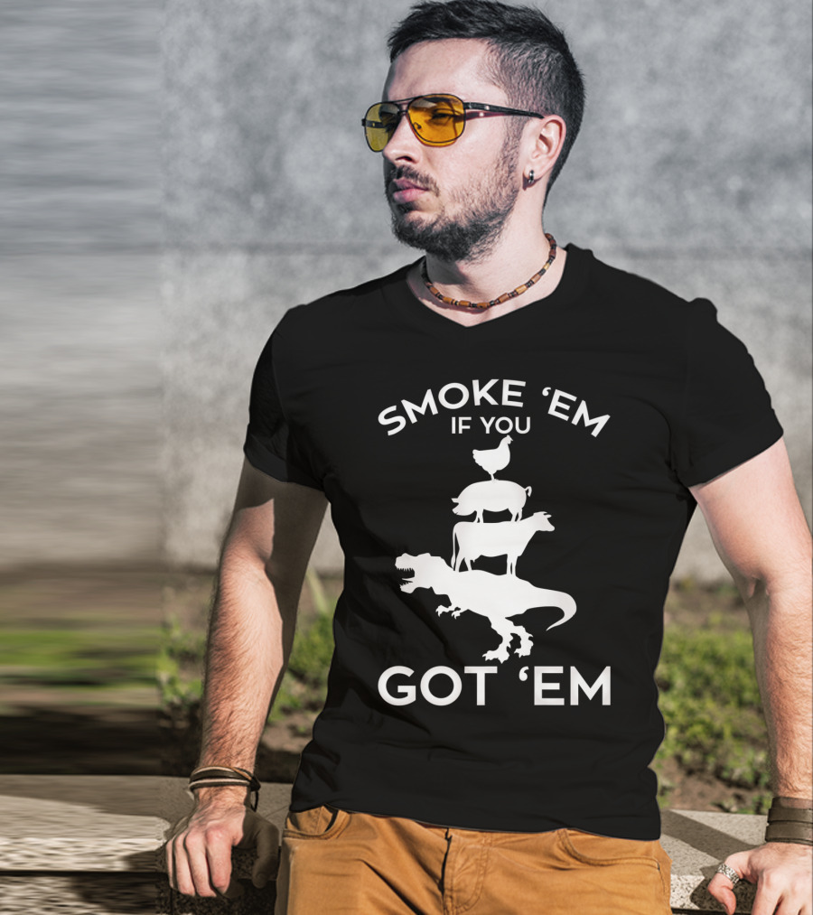Smoke 'Em If You Got 'Em T-Rex Chicken Cow Stacked Grillers Smokers T-Shirt