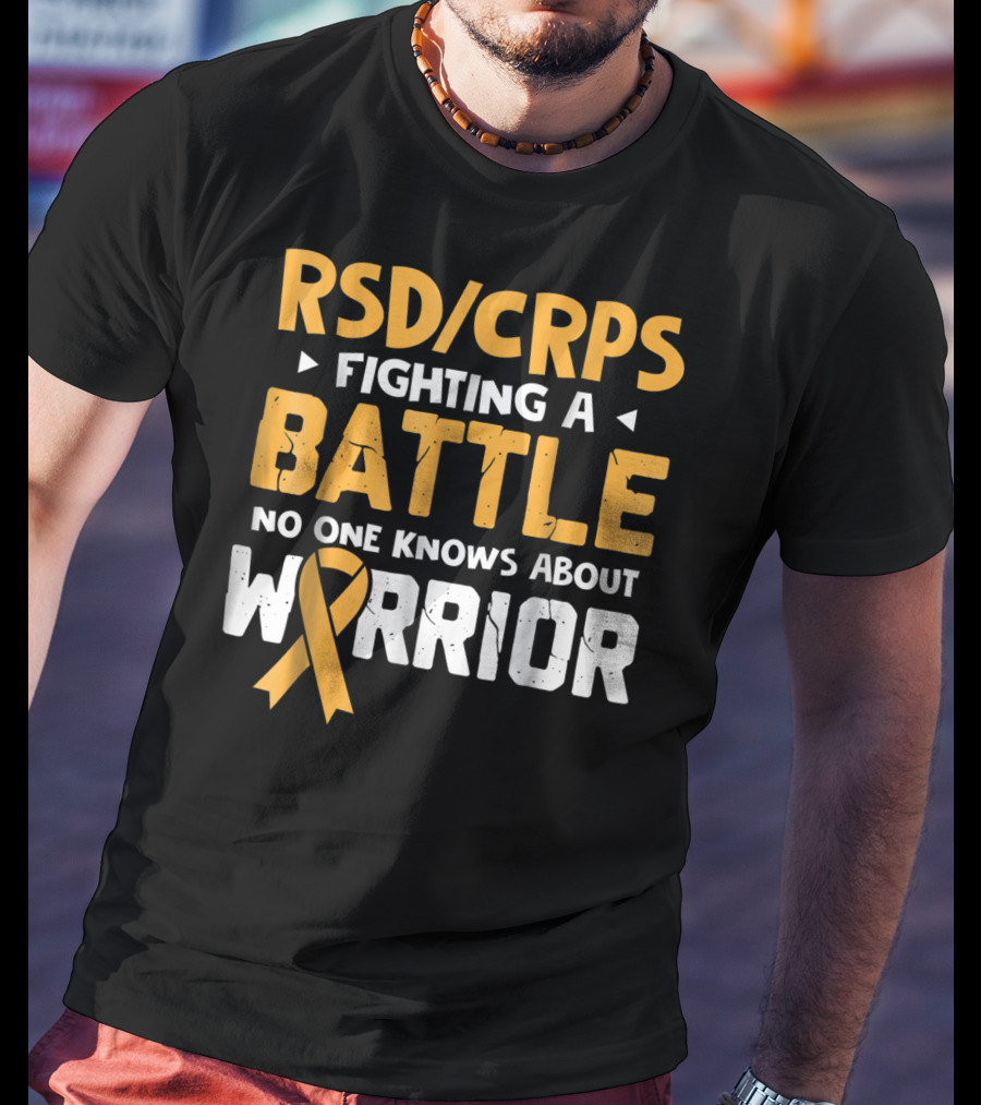RSD CRPS Fighting A Battle No One Knows About Warrior T-Shirt