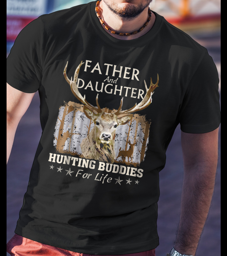 Father And Daughter Hunting Buddies For Life Deer Antlers Forest Scene T-Shirt