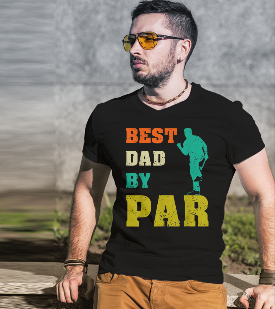 Best Dad By Par Dad Golfer Silhouette From Son Daughter T-Shirt