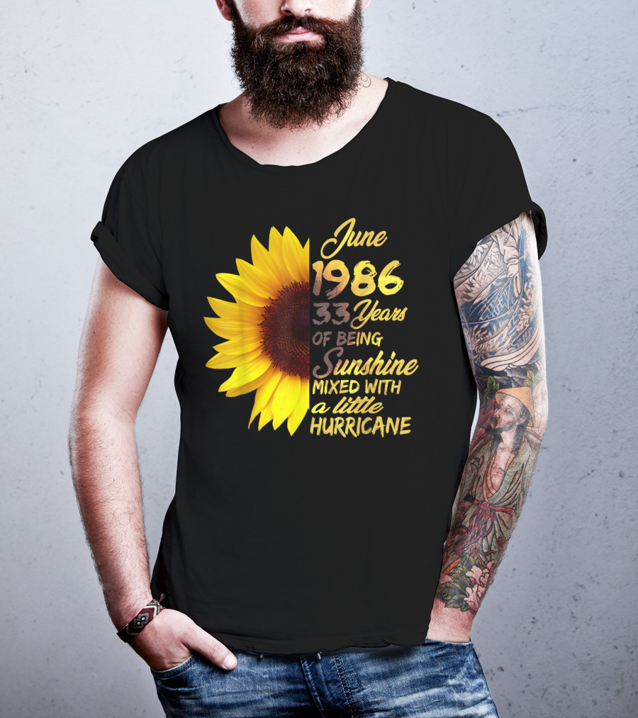 June 1986 33 Years Of Being Sunshine Mixed With A Little Hurricane T-Shirt
