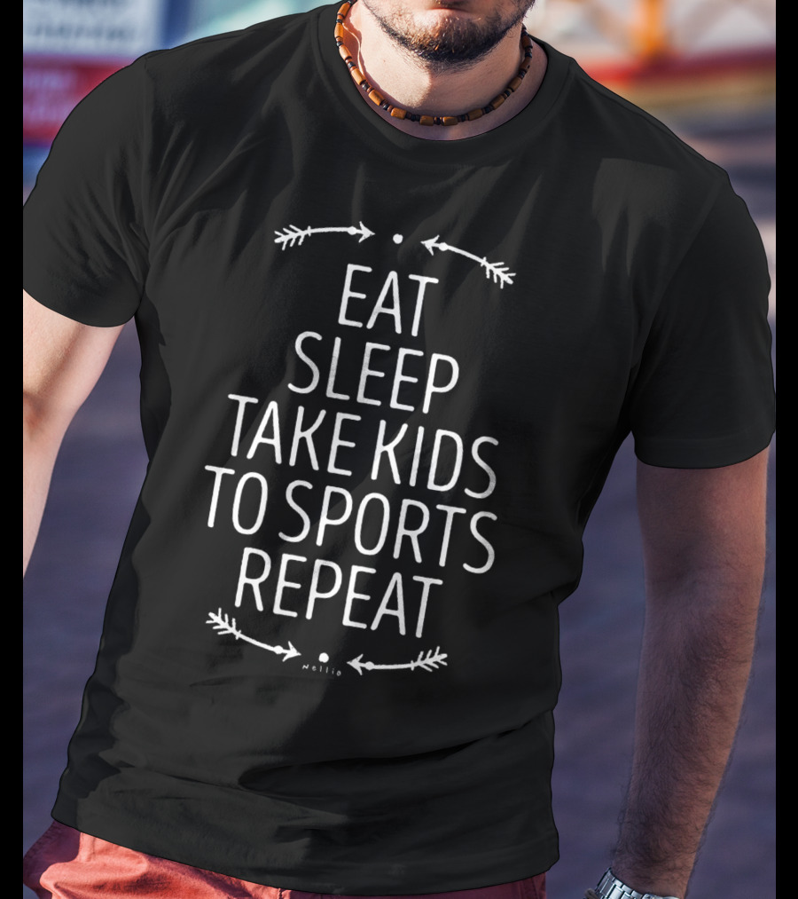 Eat Sleep Take Kids To Sports Repeat Funny T-Shirt