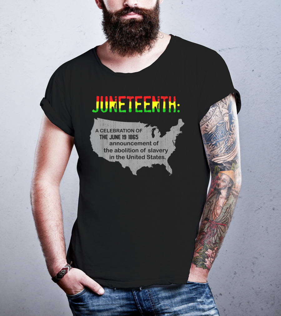 Juneteenth A Celebration Of The June 19 1865 Announcement Of The Abolition Of Slavery In The United States T-Shirt