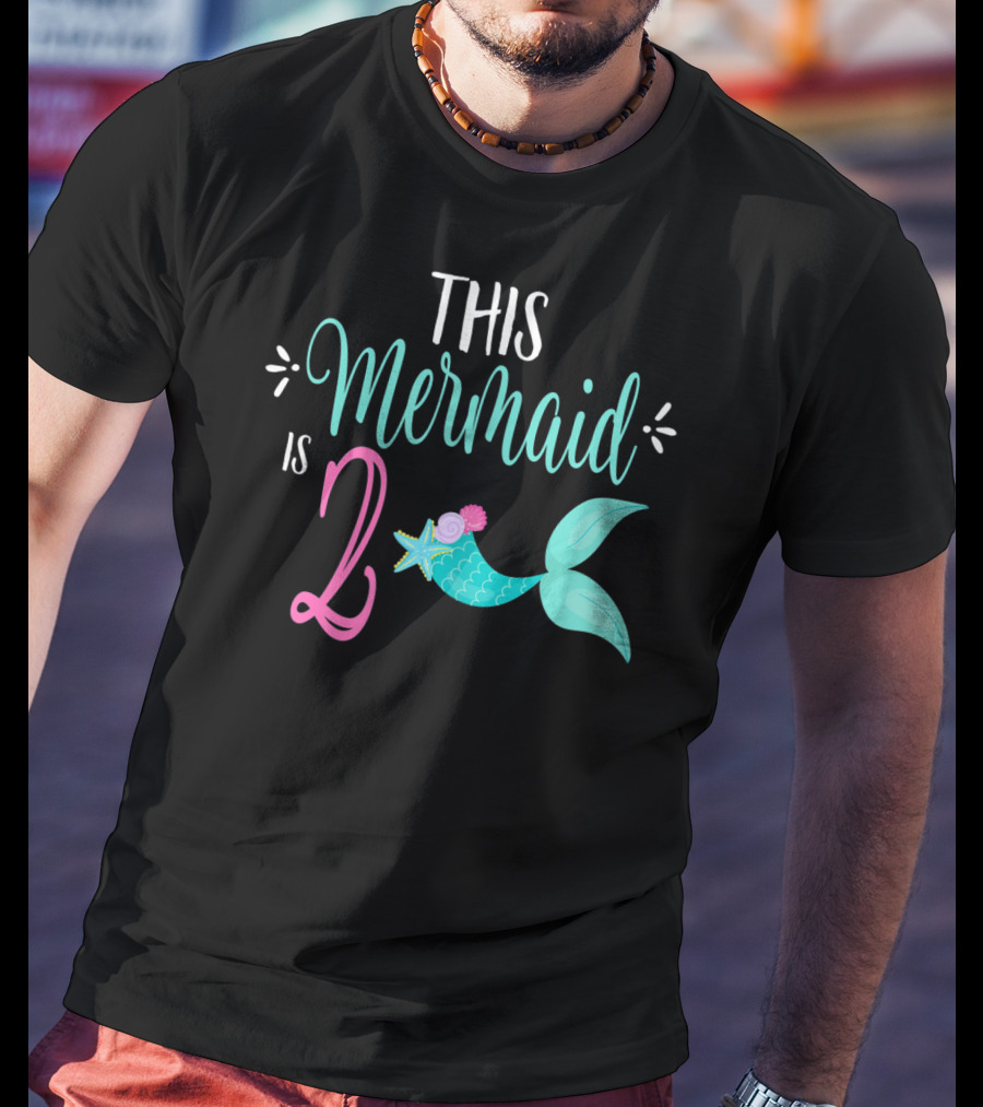 2nd Birthday Girl Party THIS MERMAID IS 2 T-Shirt