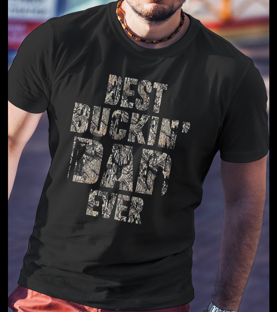 Best Buckin' Dad Ever Camo Deer Hunting T-Shirt