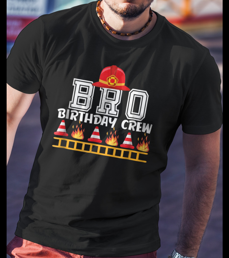 Bro Birthday Crew Fire Truck Theme With Firefighter Hat And Flames T-Shirt