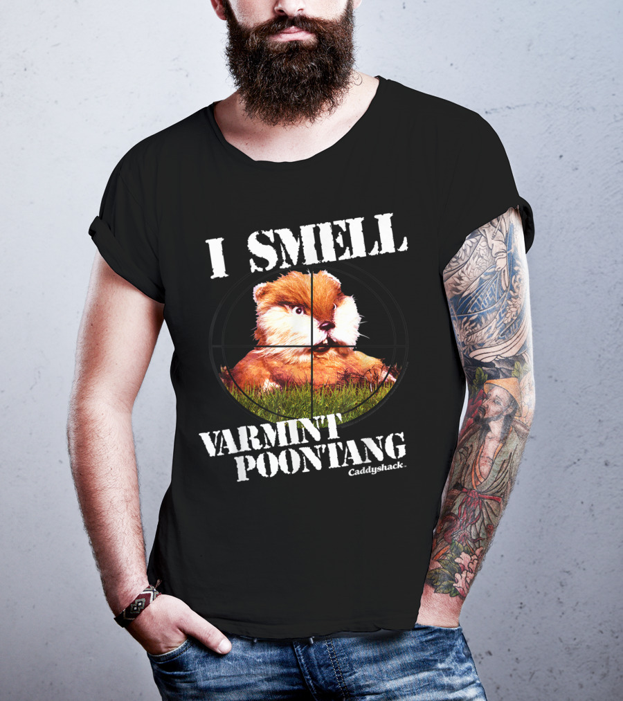 I Smell Varmint Poontang Caddyshack T-Shirt