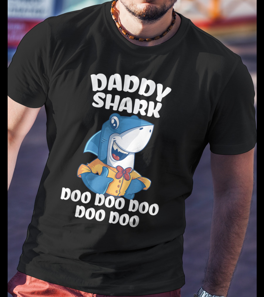 Daddy Shark Doo Doo Doo Doo Doo Fun For Dad T-Shirt