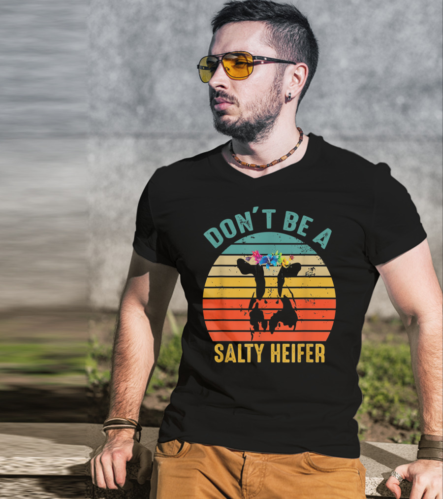 Don't Be A Salty Heifer Retro Cow With Floral Headband T-Shirt