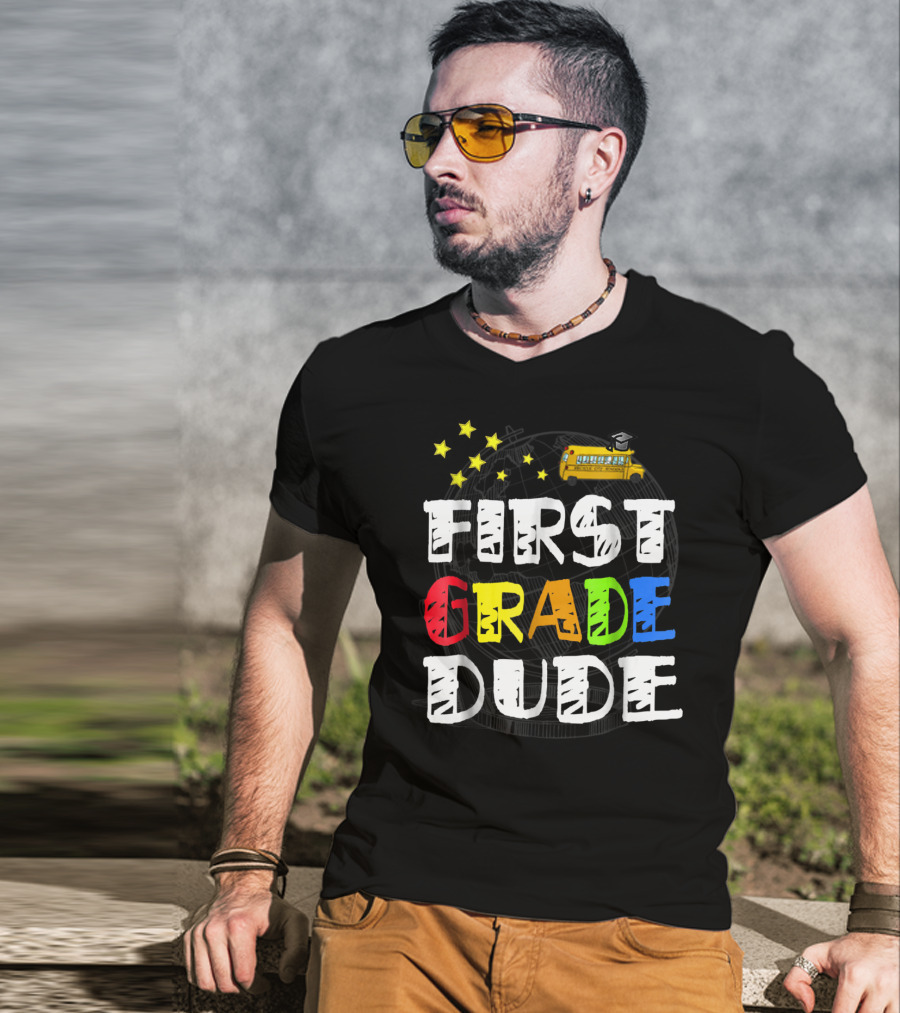 First Grade Dude Funny 1st Grade Back To School Stars School Bus T-Shirt