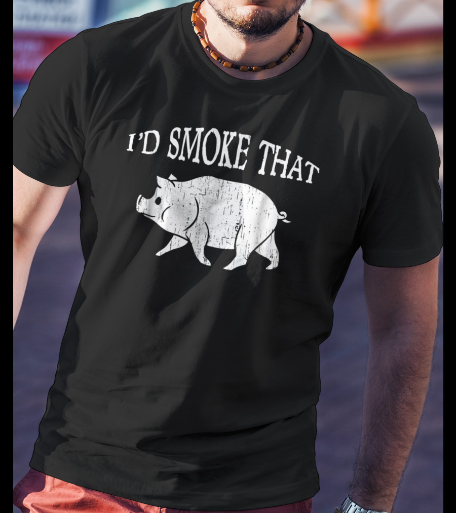 I'd Smoke That Funny Dad BBQ Vintage Pig Smoker T-Shirt