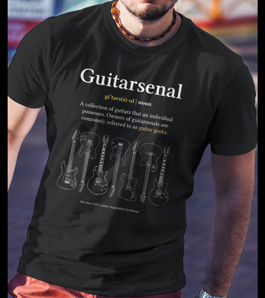 Guitarsenal Definition Guitar Geeks Collection Guitar Acquisition Syndrome T-Shirt