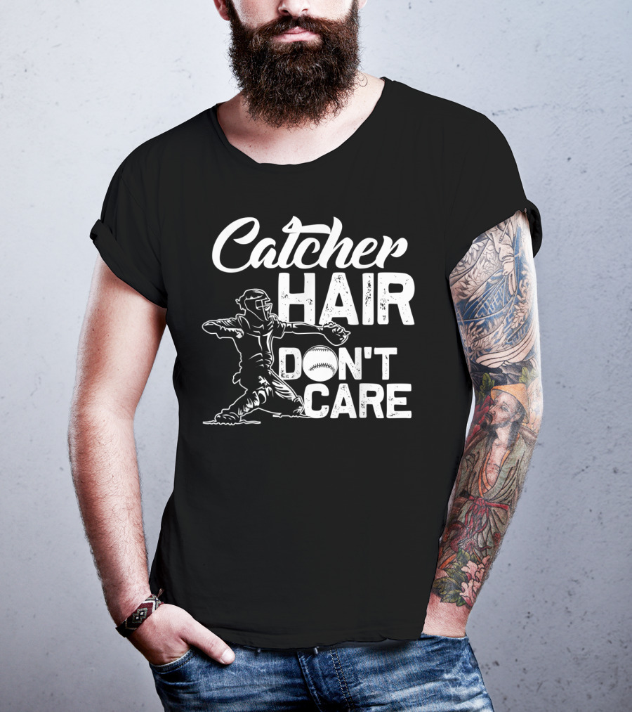 Catcher Hair Don't Care Softball Player Coach T-Shirt