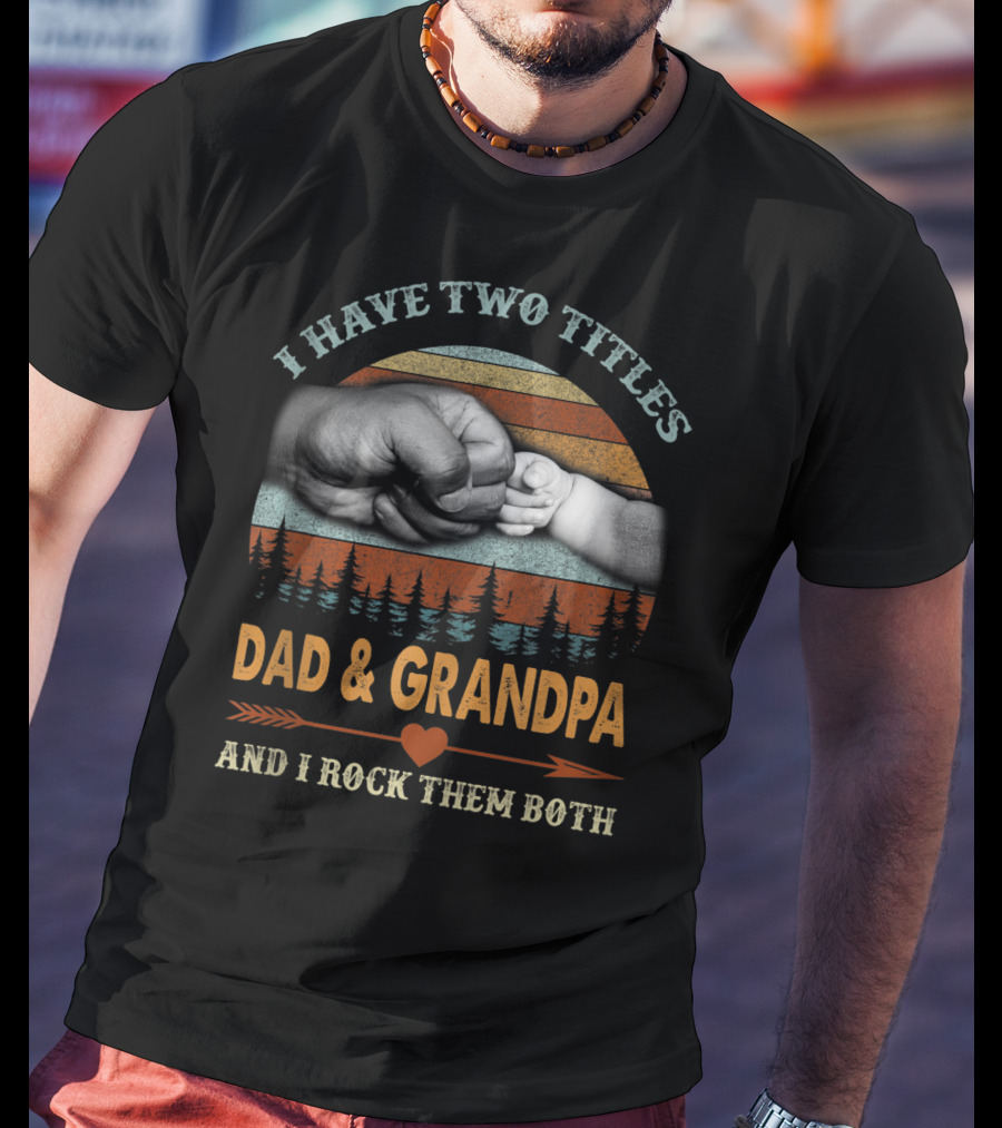 I Have Two Titles Dad Grandpa And I Rock Them Both Vintage Retro Fist Bump T-Shirt