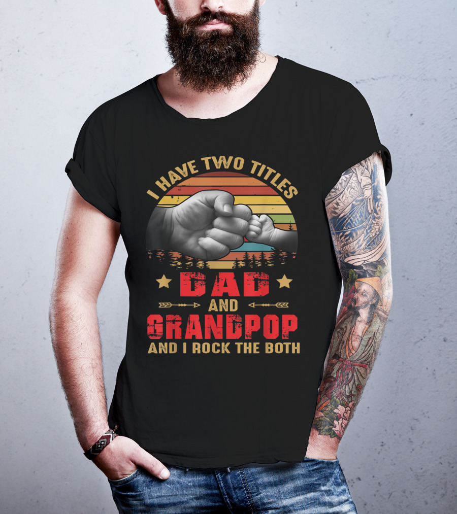 I Have Two Titles Dad And Grandpop Fist Bump Sunset T-Shirt