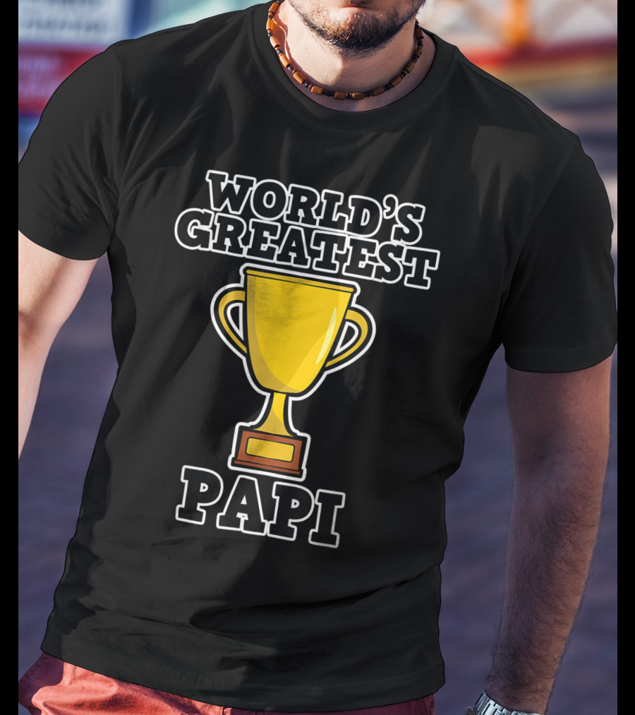 World's Greatest Papi Trophy T-Shirt