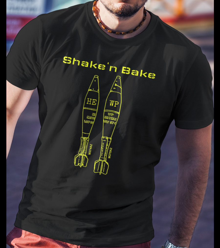 Shake'n Bake Mortarman 0311 0341 11B 11C Infantry HE WP M722A2 M722A3 T-Shirt