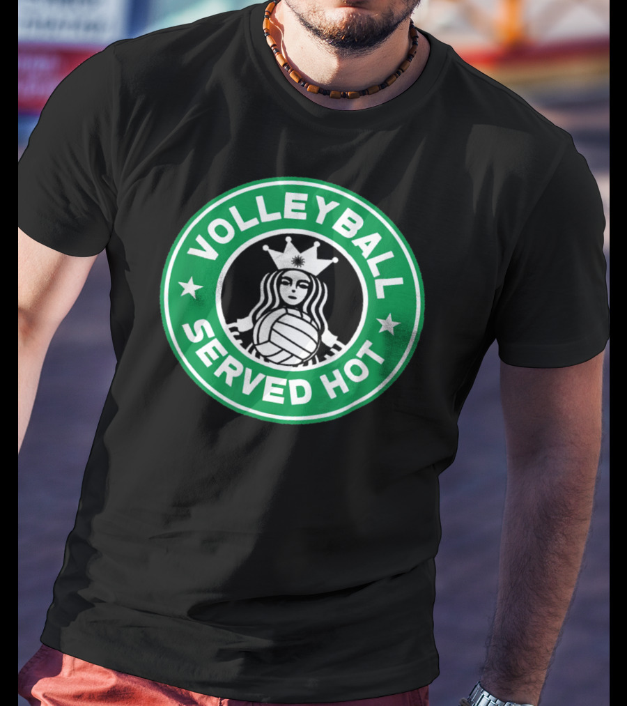 Volleyball Served Hot Starbucks T-Shirt