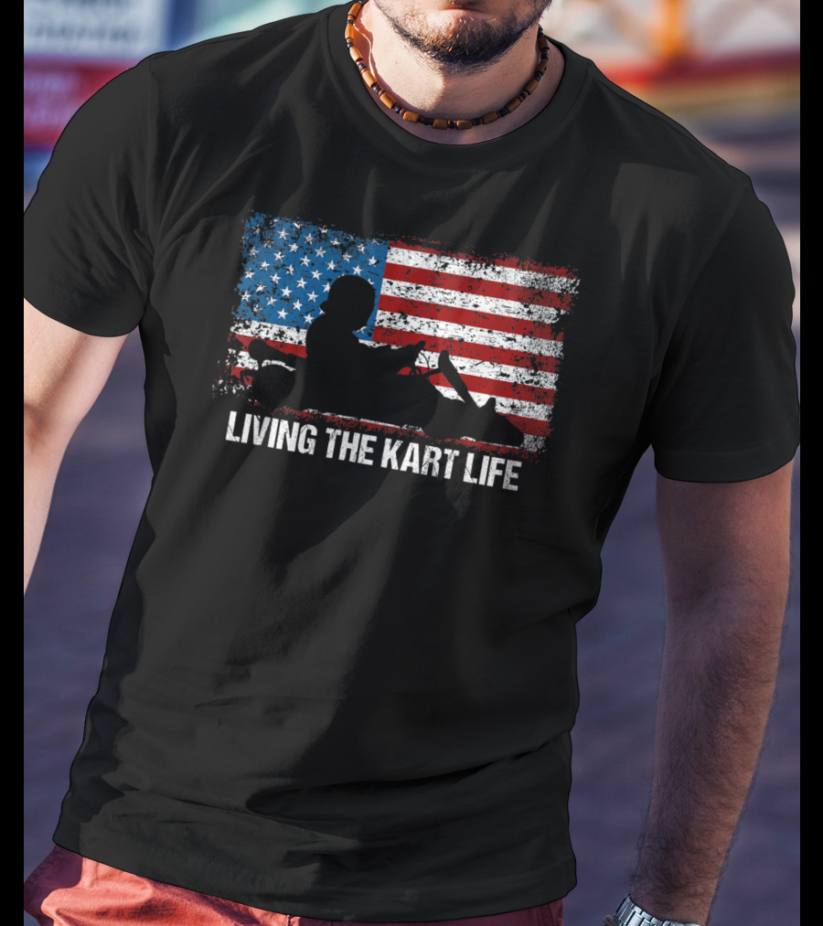 Living The Kart Life American Flag Go Kart Racing T-Shirt