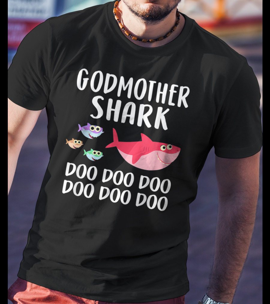 Godmother Shark Doo Doo Doo Doo Doo Doo T-Shirt