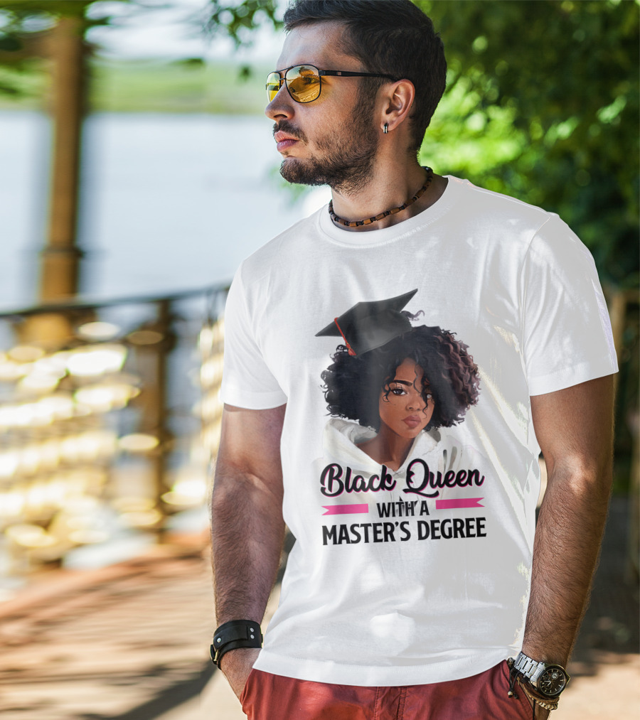 Black Queen With A Master's Degree Graduation T-Shirt