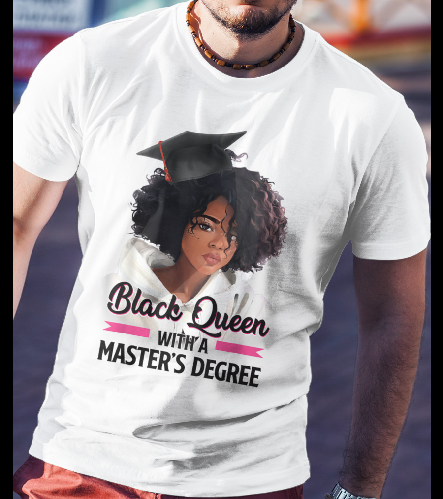 Black Queen With A Master's Degree Graduation T-Shirt