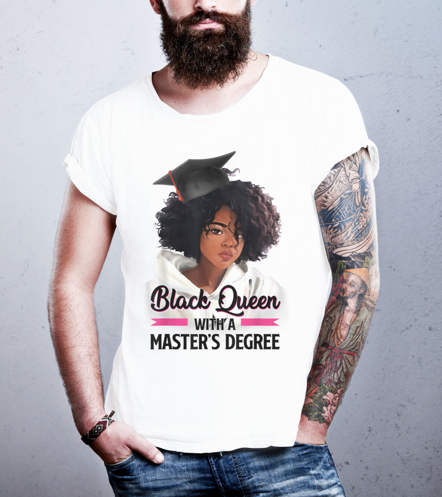 Black Queen With A Master's Degree Graduation T-Shirt