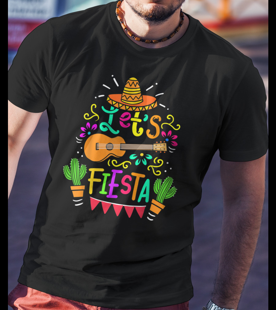 Let's Fiesta Mexican Guitar Sombrero Cactus Cinco De Mayo T-Shirt