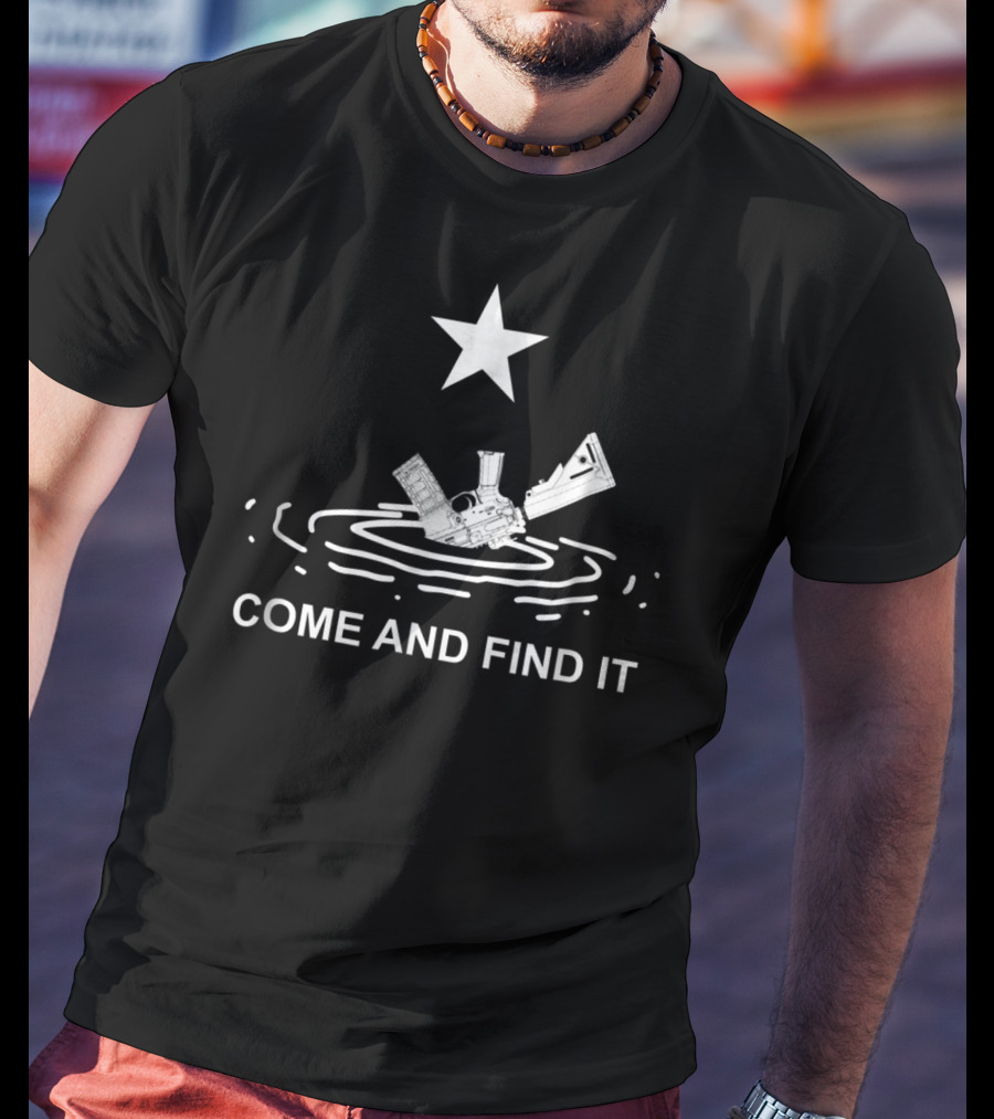 Come And Find It Texas Flag Star Gun Novelty T-Shirt