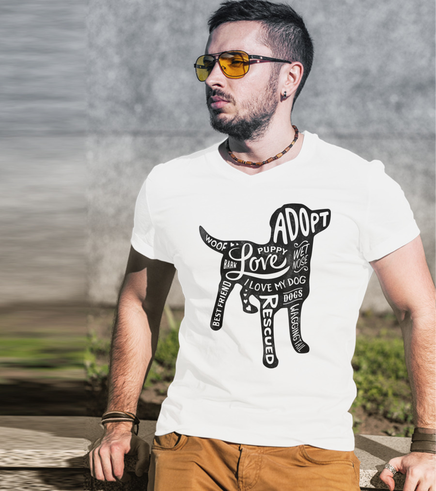 Adopt Love Puppy Rescue I Love My Dog Bark Woof Best Friend Wet Nose Wagging Rescued T-Shirt