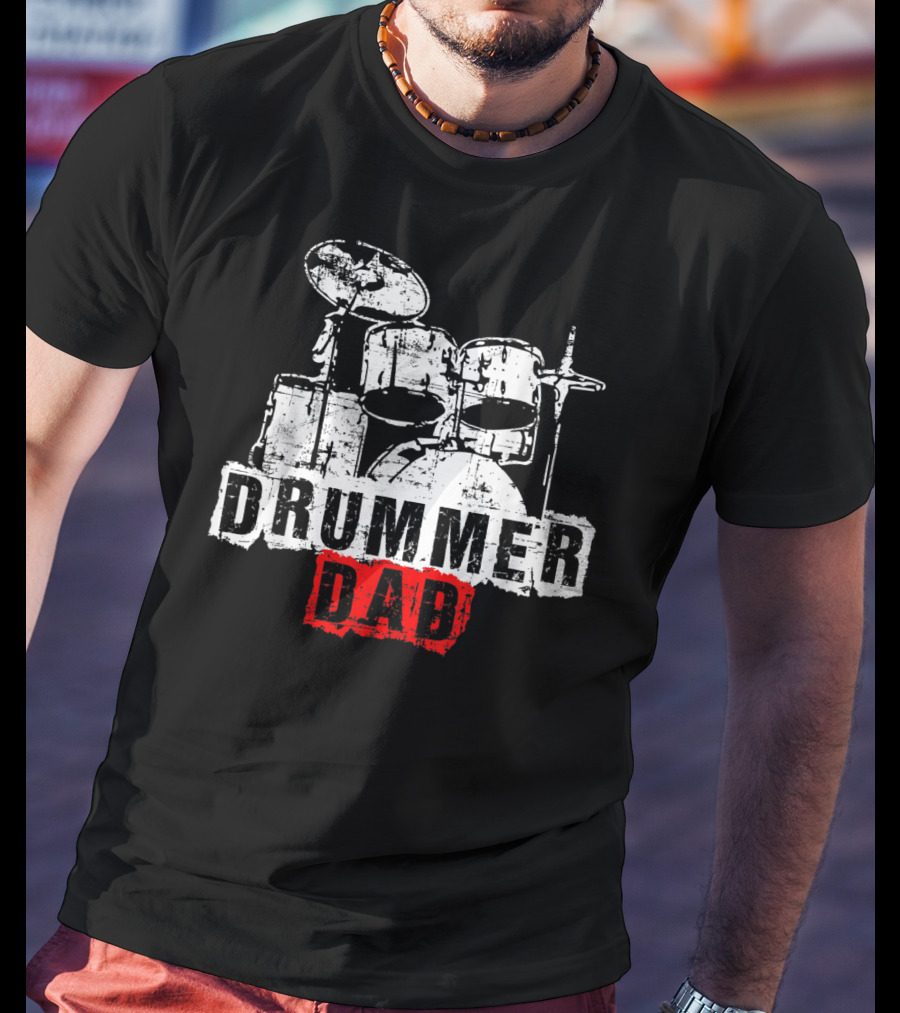 DRUMMER DAD Drummer Drummer Drummer T-Shirt