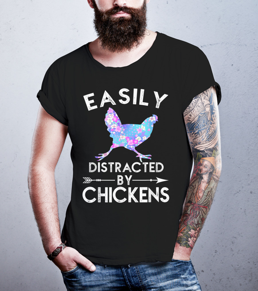 Easily Distracted By Chickens Floral Funny Chicken Lover T-Shirt
