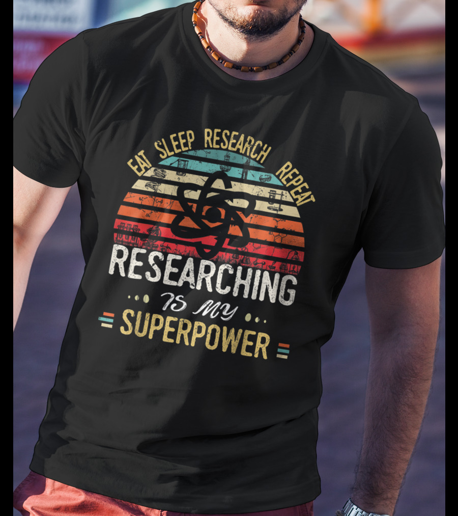 Eat Sleep Research Repeat Researching Is My Superpower Retro Science T-Shirt