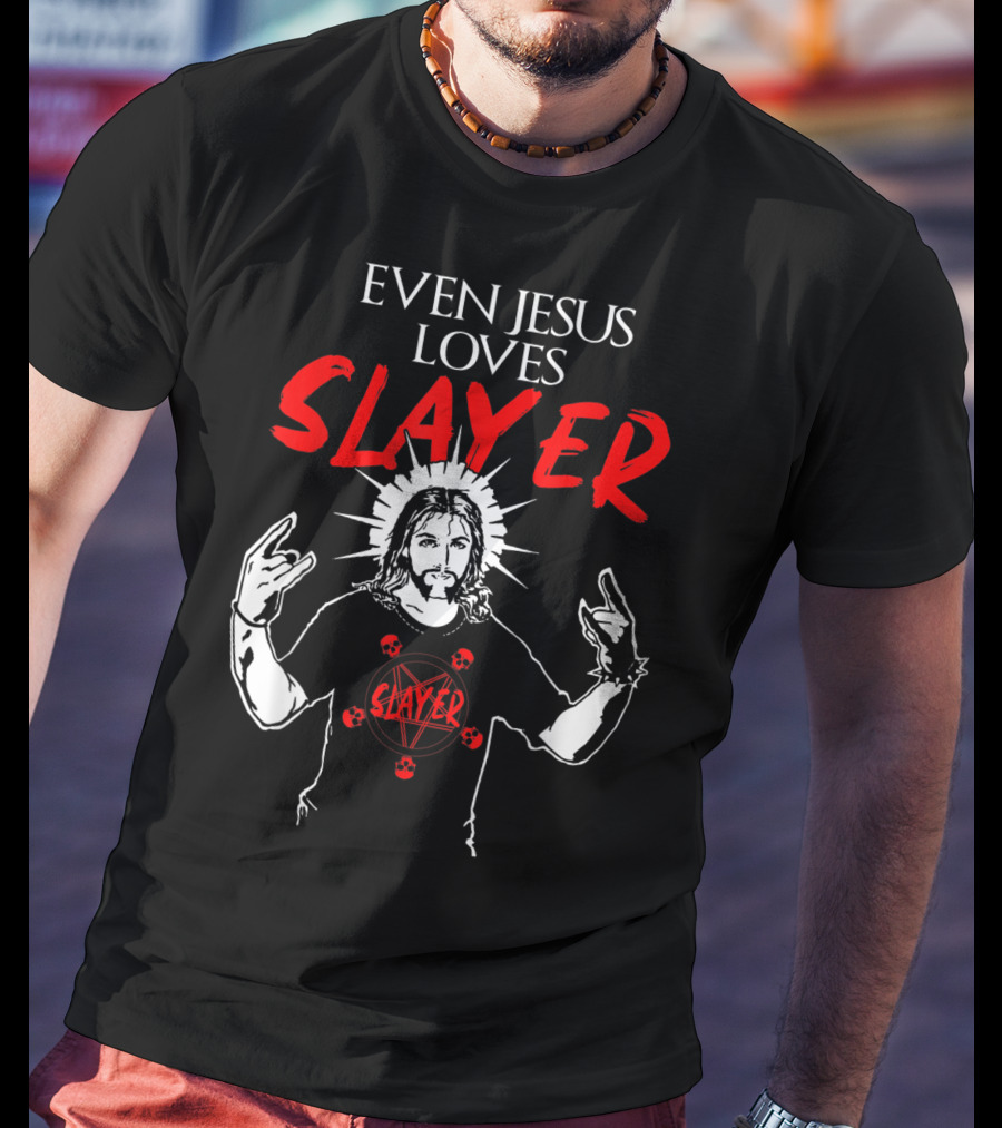 Even Jesus Loves Slayer Christian Heavy Metal T-Shirt