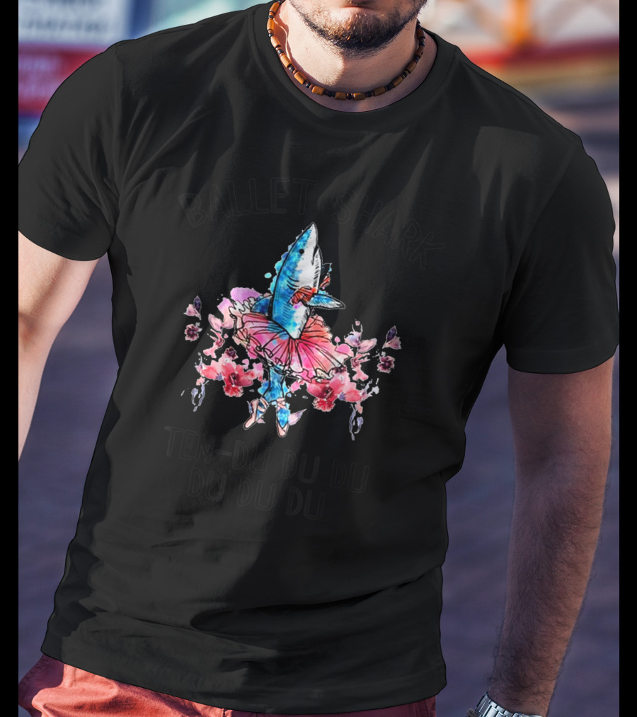Ballet Shark Ten-Du Du Du Du Du Du T-Shirt