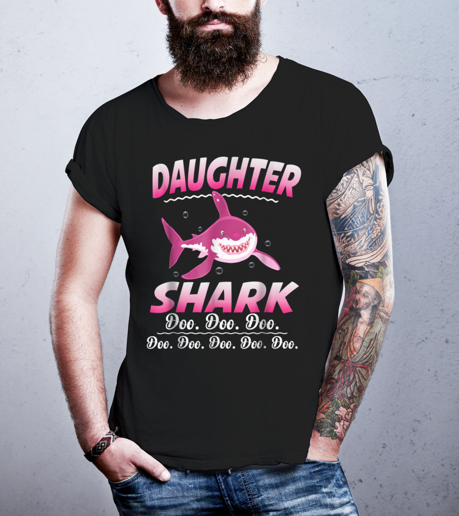 Daughter Shark Doo Doo Doo Doo Doo Doo Doo Doo T-Shirt