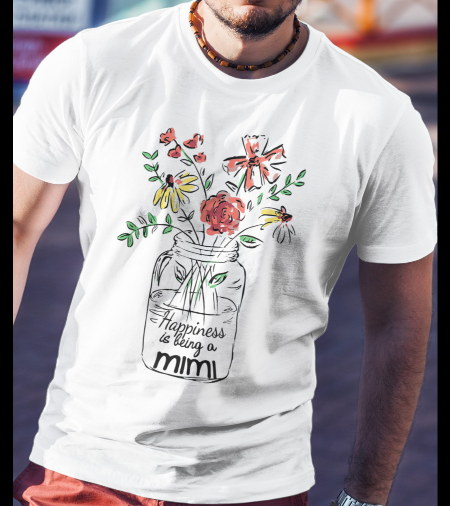 Happiness Is Being A Mimi With Floral Jar T-Shirt