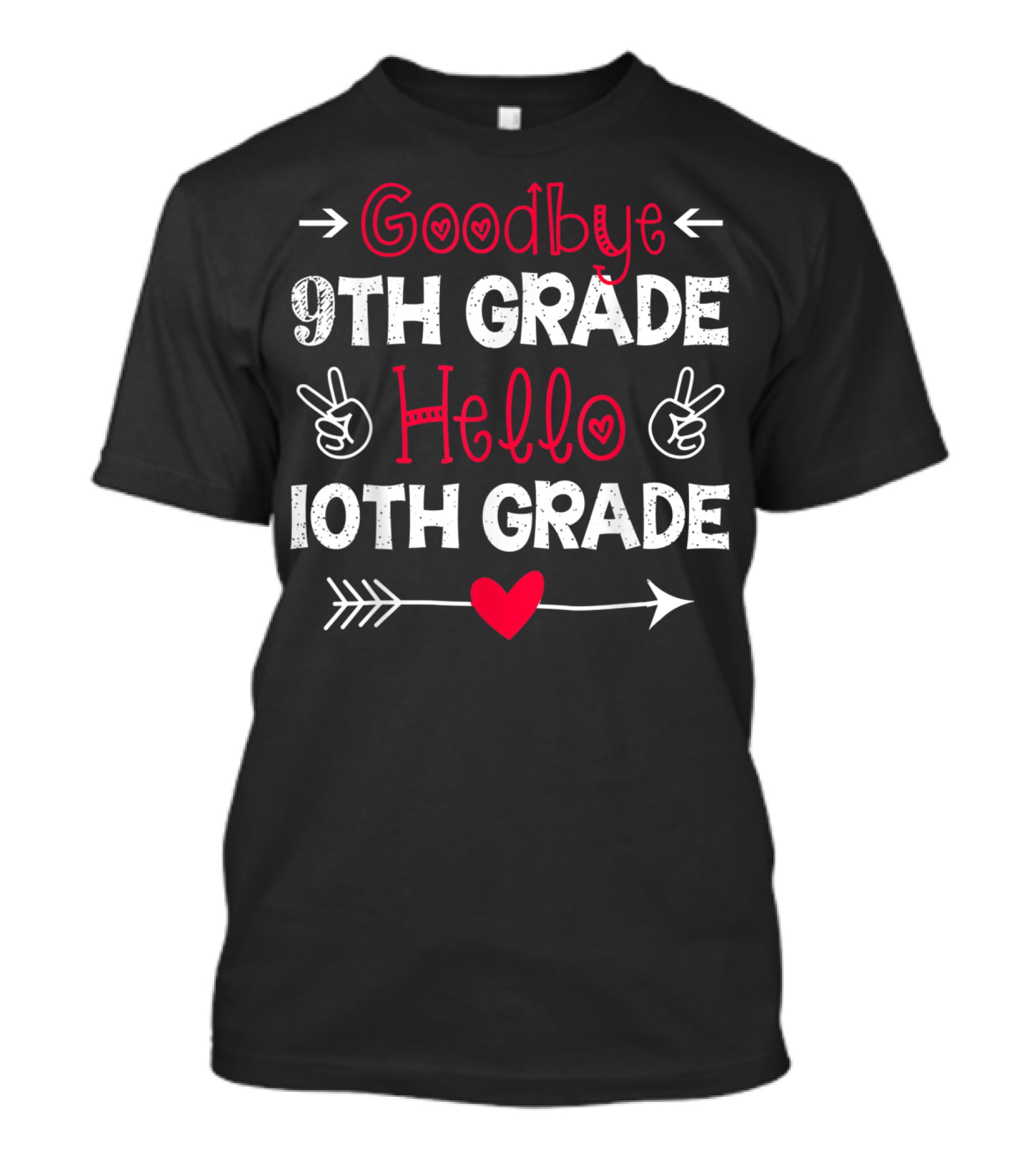 Goodbye 9th Grade Hello 10th Grade Heart Arrow Peace Signs T-Shirt