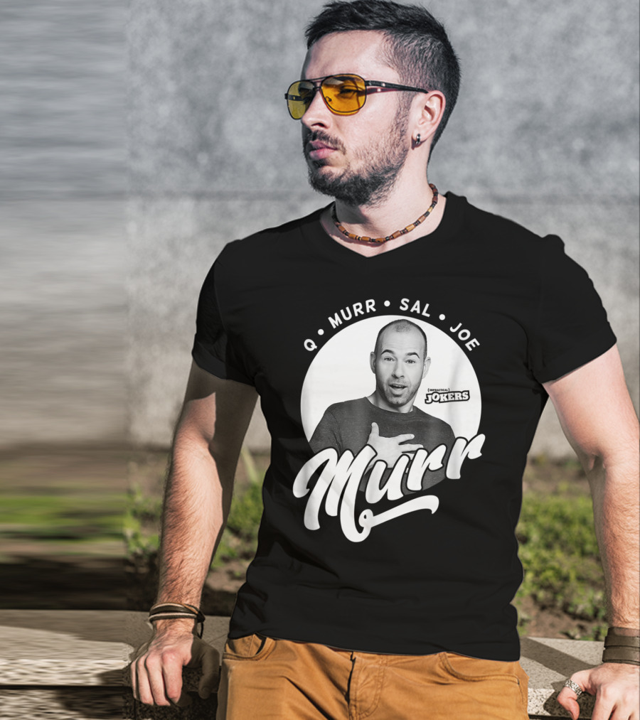 Q Murr Sal Joe Impractical Jokers Murr T-Shirt