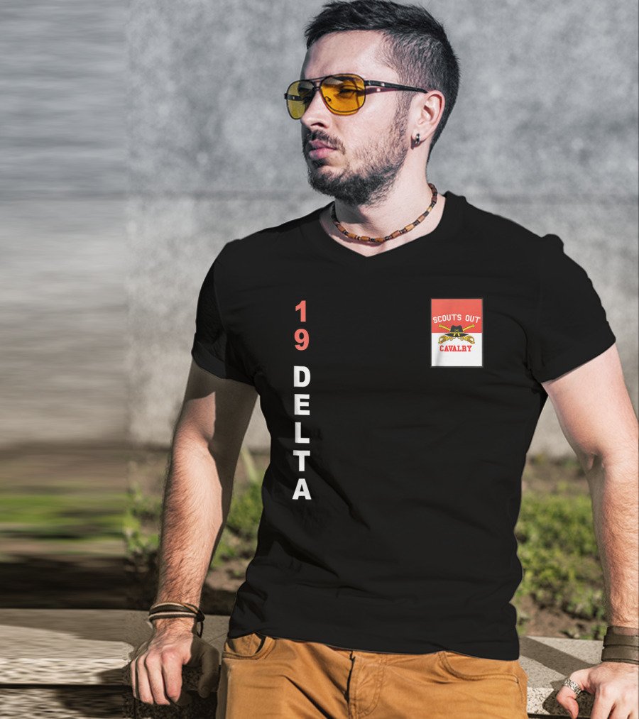 19 Delta Scouts Out Cavalry T-Shirt