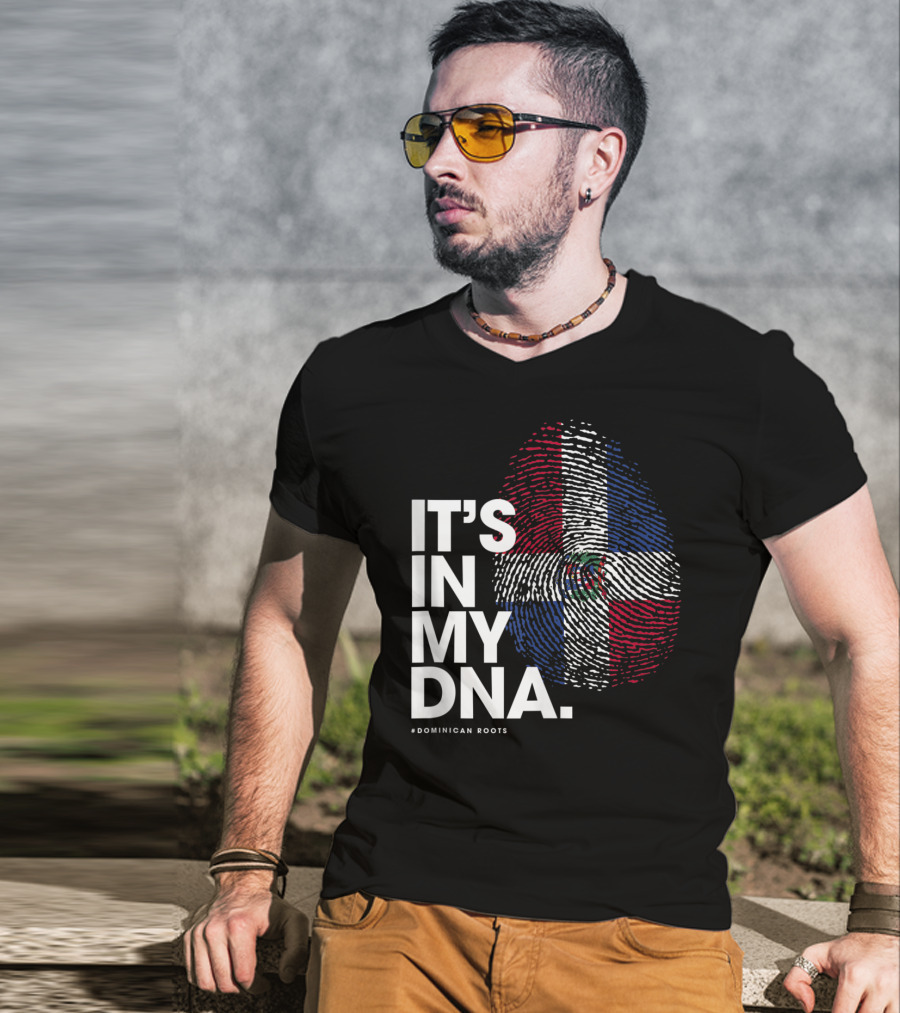 IT'S IN MY DNA Dominican Republic Flag #Dominican Roots T-Shirt