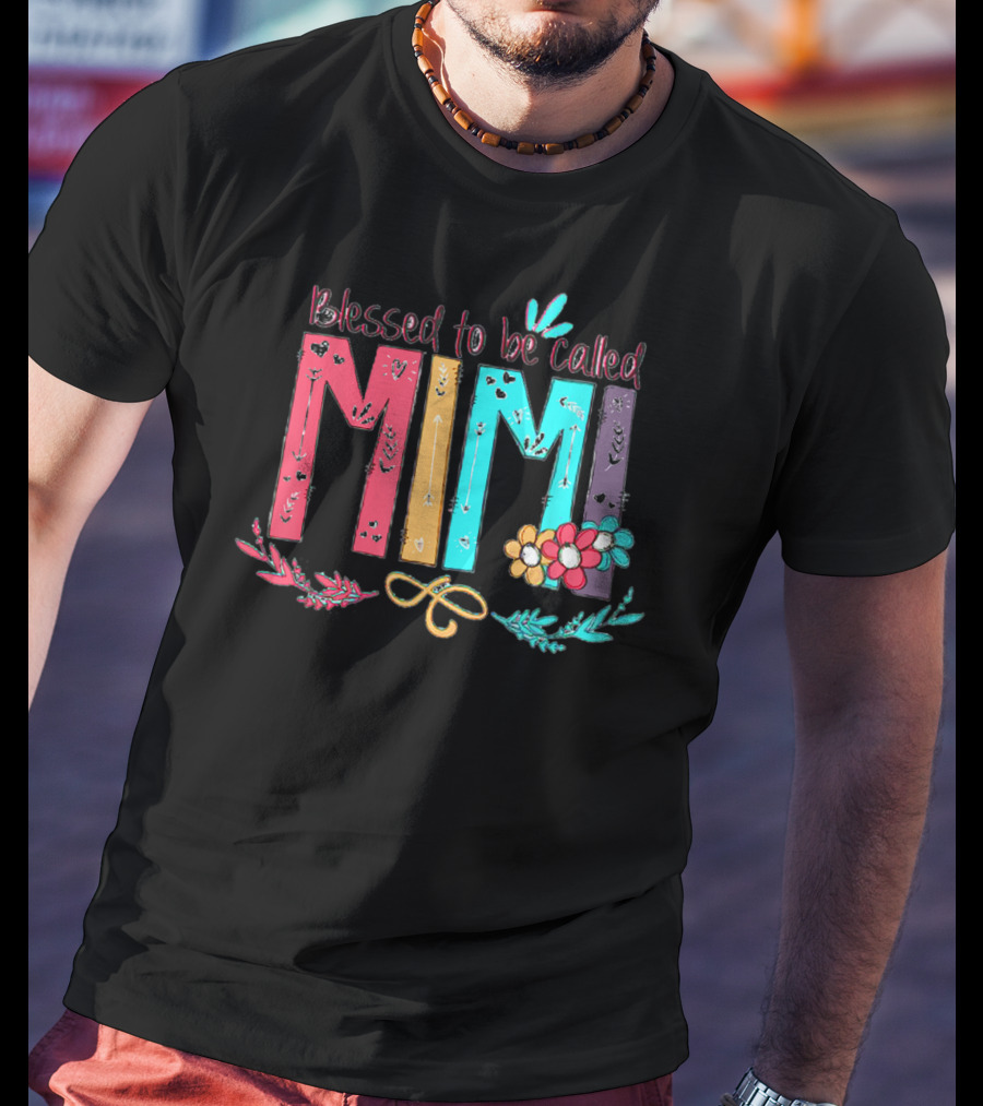 Blessed To Be Called Mimi Colorful Floral Accents T-Shirt