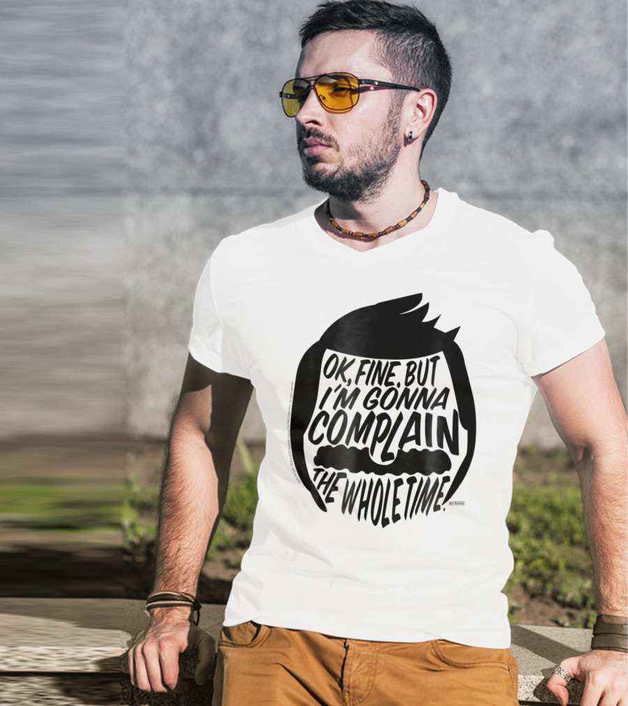 Bob's Burgers OK Fine But I'm Gonna Complain The Whole Time T-Shirt