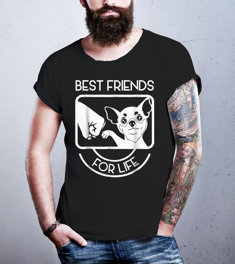 Best Friends For Life Chihuahua Chi Lovers T-Shirt