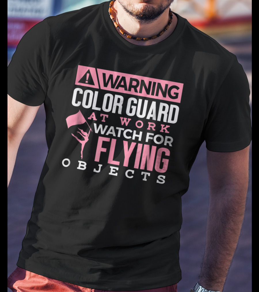 Warning Color Guard At Work Watch For Flying Objects T-Shirt